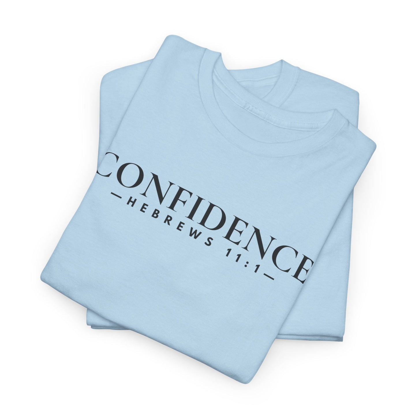 CONFIDENCE (Hebrews 11:1) Heavy Cotton Tee