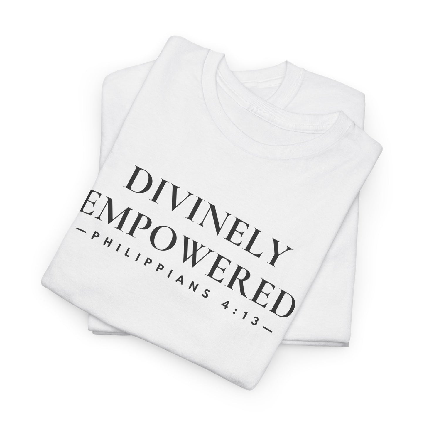 DIVINELY EMPOWERED (Philippians 4:13) Heavy Cotton Tee