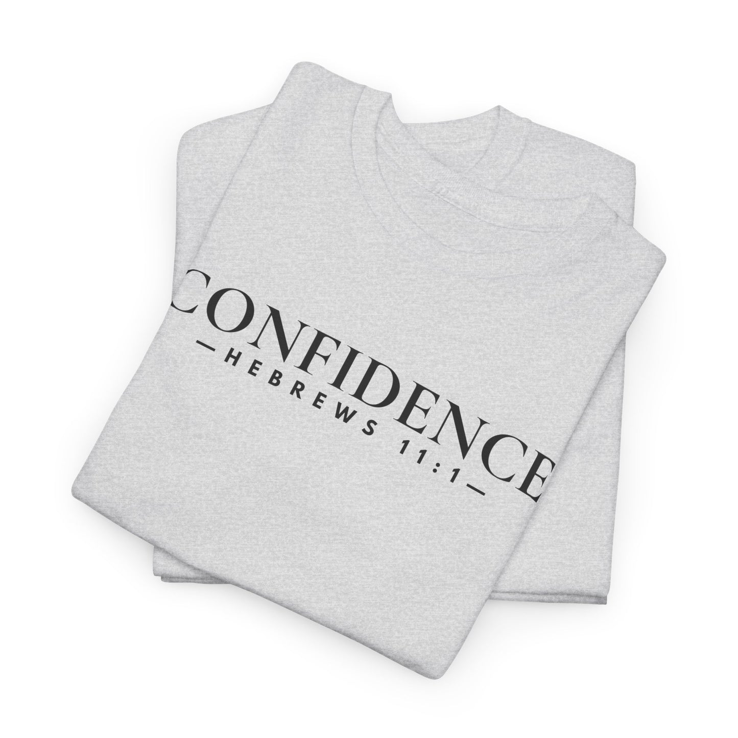 CONFIDENCE (Hebrews 11:1) Heavy Cotton Tee