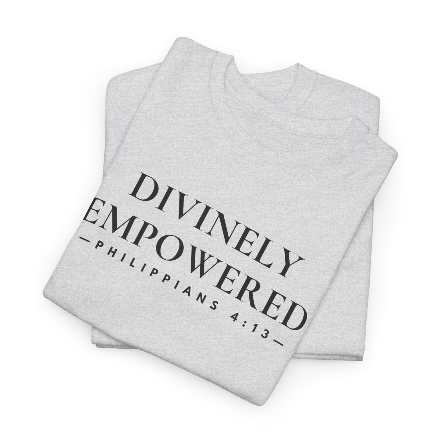 DIVINELY EMPOWERED (Philippians 4:13) Heavy Cotton Tee