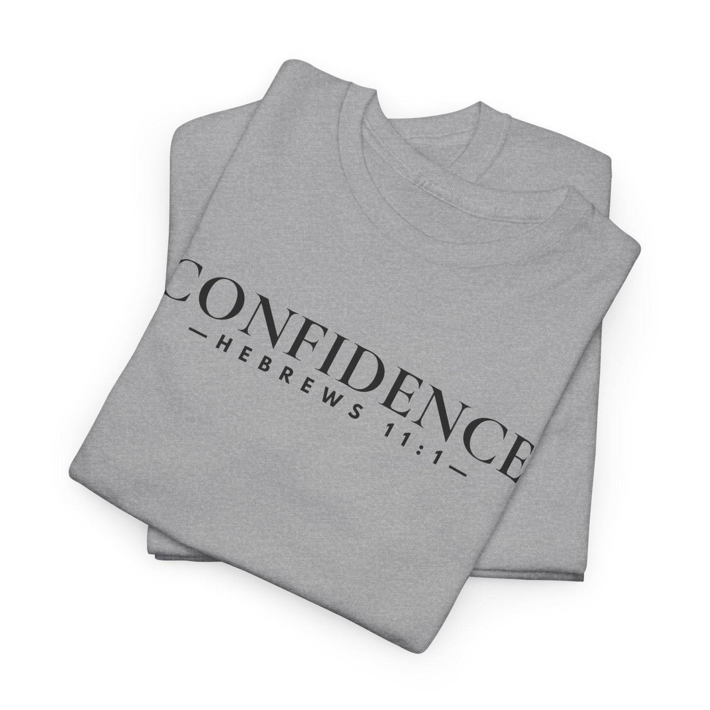 CONFIDENCE (Hebrews 11:1) Heavy Cotton Tee