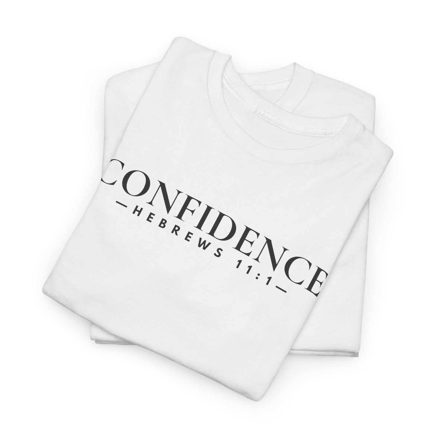 CONFIDENCE (Hebrews 11:1) Heavy Cotton Tee