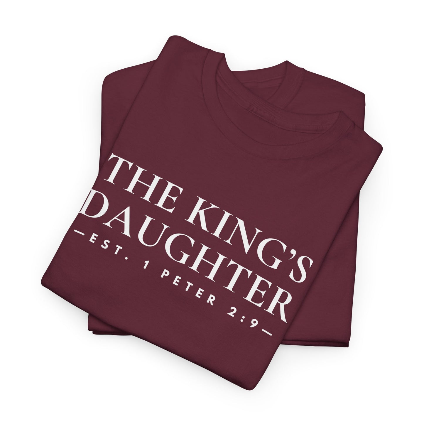 THE KING'S DAUGHTER (1 Peter 2:9) Heavy Cotton Tee