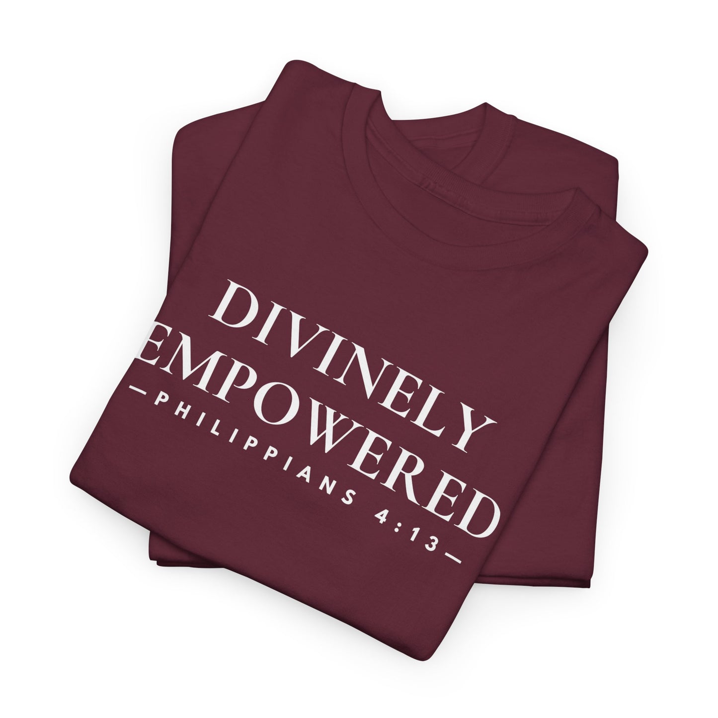 DIVINELY EMPOWERED (Philippians 4:13) Heavy Cotton Tee