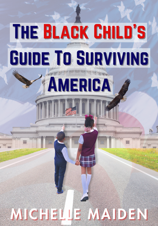 EBOOK - The Black Child's Guide To Surviving America
